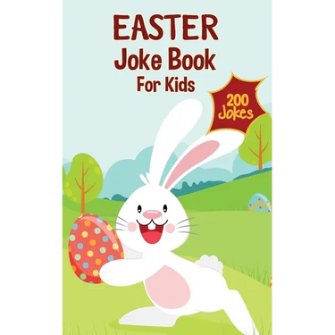 Easter Basket Essentials: Easter Joke Book Containing Over 200 Hilarious Jokes For Boys, Girls, Teens and The Whole Family This Easter