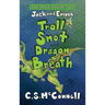 The Adventures of Jack and Emma: Troll Snot and Dragon Breath
