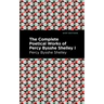 The Complete Poetical Works of Percy Bysshe Shelley Volume I