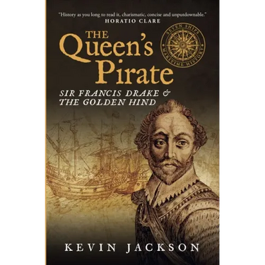 The Queen's Pirate: Sir Francis Drake and the Golden Hind