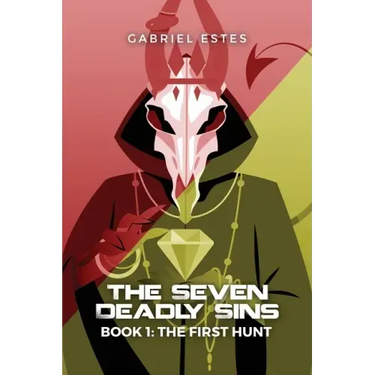 The Seven Deadly Sins: Book 1: The First Hunt