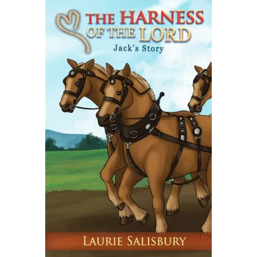 The Harness of the Lord: Jack's Story