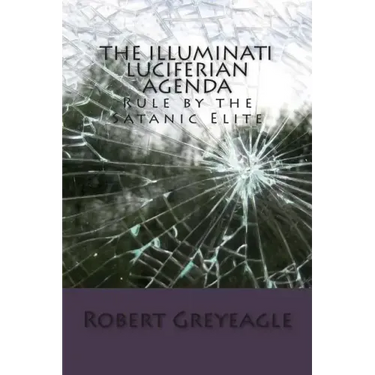 The Illuminati Luciferian Agenda