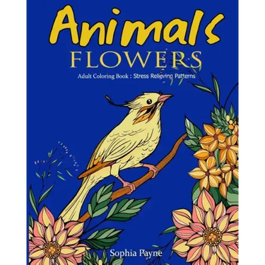 Animals Flowers: Adult Coloring Book Stress Relieving Patterns