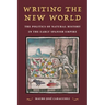 Writing the New World: The Politics of Natural History in the Early Spanish Empire