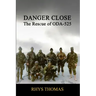 Danger Close: The Rescue of ODA-525