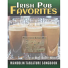 Irish Pub Favorites Mandolin Tablature Songbook: 50 of the All-time Best Irish Pub Songs arranged in Tab for Mandolin-family Instruments
