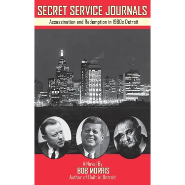 Secret Service Journals: Assassination and Redemption in 1960s Detroit