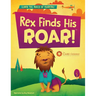 Rex Finds His ROAR- Second Edition: Rex Finds His ROAR