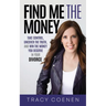 Find Me the Money: Take Control, Uncover the Truth, and Win the Money You Deserve in Your Divorce