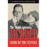 The Double Indemnity Murder: Ruth Snyder, Judd Gray, and New York's Crime of the Century