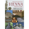 Vienna - A Doctor's Guide: 15 Walking Tours Through Vienna's Medical History