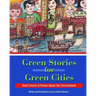 Green Stories for Green Cities: Short Stories and Poems About Our Environment