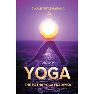 The Hatha Yoga Pradipika (Large Print)