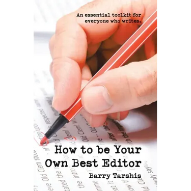 How to Be Your Own Best Editor: An Essential Toolkit for Everyone Who Writes.