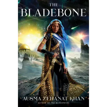The Bladebone: Book Four of the Khorasan Archives
