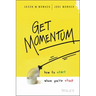 Get Momentum: How to Start When You're Stuck