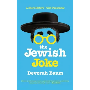 The Jewish Joke: A Short History-with Punchlines