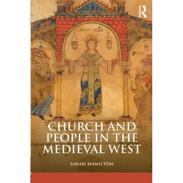 Church and People in the Medieval West, 900-1200