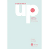 DesignedUp: A designer's guide on how to lead inside the tech industry