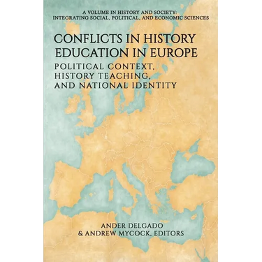 Conflicts in History Education in Europe: Political Context, History Teaching, and National Identity