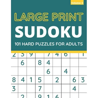 Large Print Sudoku: 101 Hard Sudoku Puzzles For Adults, One Puzzle Per Page (Volume: 5)