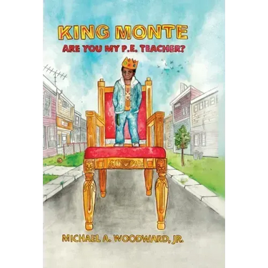 King Monte: Are You My P.E. Teacher?