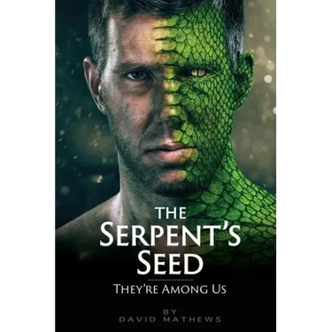 The Serpent's Seed: They're Among Us