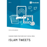 Islam Tweets. Changing Power Structures due to Social Media