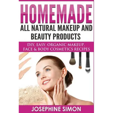 Homemade All-Natural Makeup and Beauty Products ***Black and White Edition***: DIY Easy, Organic Makeup, Face & Body Cosmetics Recipes