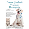 Practical Handbook of Veterinary Homeopathy: Healing Our Companion Animals from the Inside Out