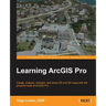 Learning ArcGIS Pro