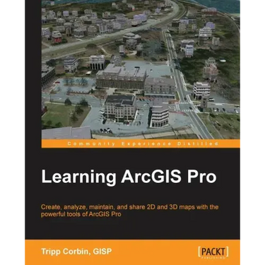 Learning ArcGIS Pro