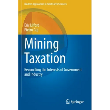 Mining Taxation: Reconciling the Interests of Government and Industry