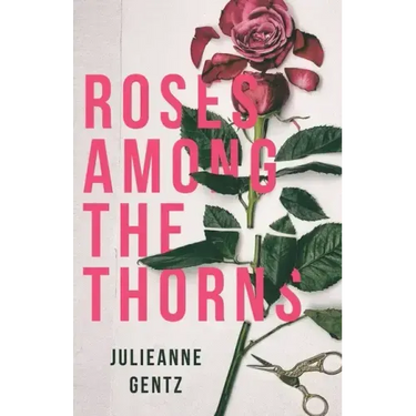 Roses Among the Thorns