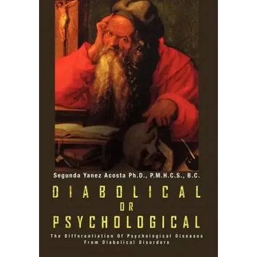 Diabolical or Psychological: The Differentiation Of Psychological Diseases From Diabolical Disorders