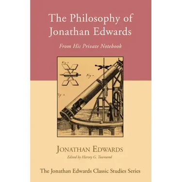 The Philosophy of Jonathan Edwards