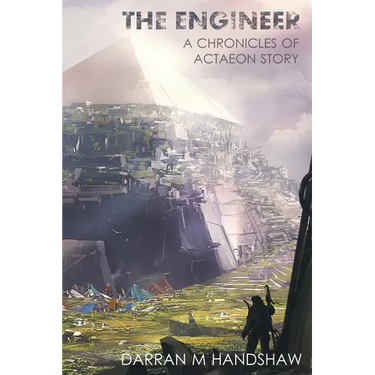 The Engineer: A Chronicles of Actaeon Story