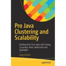 Pro Java Clustering and Scalability: Building Real-Time Apps with Spring, Cassandra, Redis, Websocket and Rabbitmq