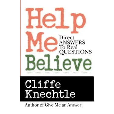 Help Me Believe: Direct Answers to Real Questions