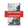 Race, Gender, and Punishment: From Colonialism to the War on Terror
