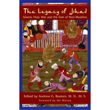 The Legacy of Jihad: Islamic Holy War and the Fate of Non-Muslims