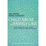 Child Abuse and Family Law: Understanding the issues facing human service and legal professionals