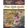 Free-Style Quilts: A No Rules Approach