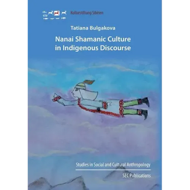 Nanai Shamanic Culture in Indigenous Discourse