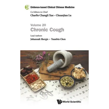 Evidence-Based Clinical Chinese Medicine - Volume 20: Chronic Cough