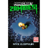 Minecraft: Zombies!: An Official Minecraft Novel