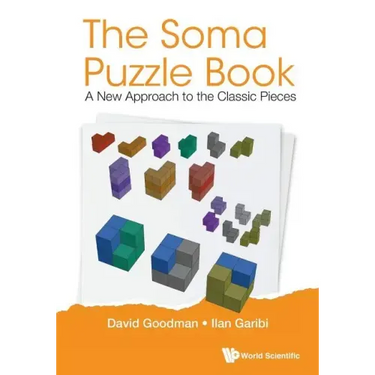 Soma Puzzle Book, The: A New Approach to the Classic Pieces