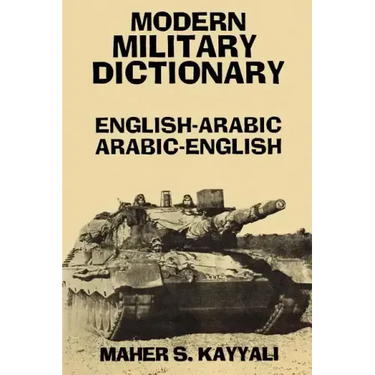 Modern Military Dictionary: English-Arabic/Arabic-English