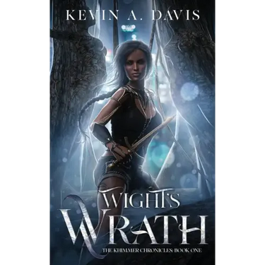 Wight's Wrath: Book One of the Khimmer Chronicles